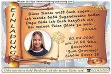 Die Einladung zur Jugendweihe mit deinem Foto, das rund ausgeschnitten wird auf einer geschwungenen Schriftrolle neben deinem Text.